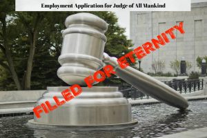 Employment Application for Judge of All Mankind Gavel Feature Image