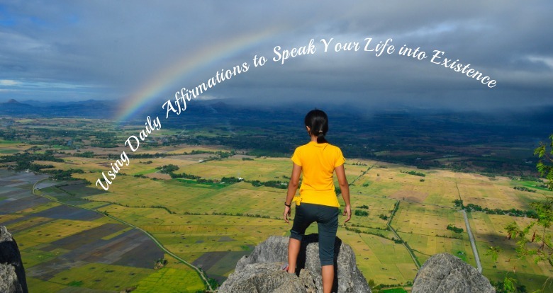 Using Daily Affirmations to Speak Your Life into Existence by Maria Bowie at build alliance