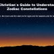 The Christian’s Guide to Understanding Zodiac Constellations