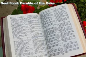 Soul Food Parable of the Cake by Maria Bowie at build alliance